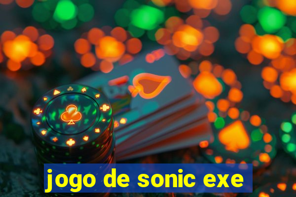 jogo de sonic exe